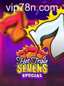 Descubra a Emoção do HotTripleSevensSpecial com 78n